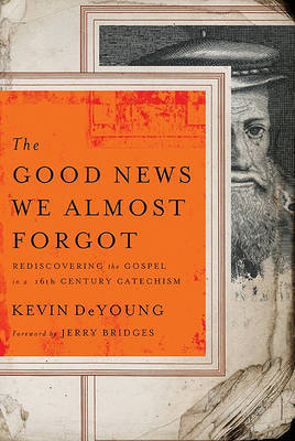 The Good News We Almost Forgot by Kevin DeYoung image