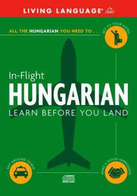 Hungarian in Flight: Learn Before You Land by Ll image