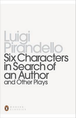 Six Characters in Search of an Author and Other Plays by Luigi Pirandello image