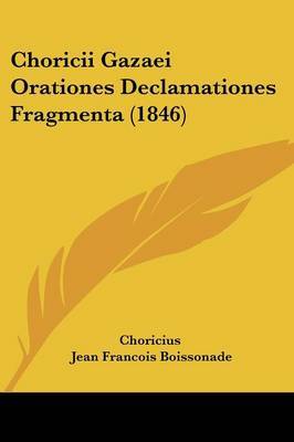 Choricii Gazaei Orationes Declamationes Fragmenta (1846) image