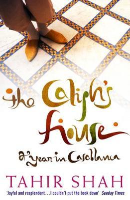 The Caliph's House by Tahir Shah image