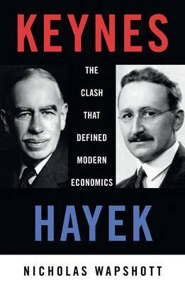 Keynes Hayek: The Clash that Defined Modern Economics image