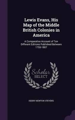 Lewis Evans, His Map of the Middle British Colonies in America by Henry Newton Stevens image