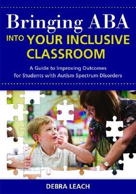 Bringing ABA Into Your Inclusive Classroom by Debra Leach image