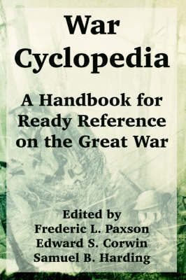 War Cyclopedia: A Handbook for Ready Reference on the Great War image