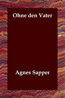 Ohne Den Vater by Agnes Sapper image
