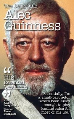 The Delaplaine Alec Guinness - His Essential Quotations by Andrew Delaplaine image