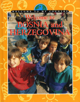 Welcome To My Country: Bosnia and Herzegovina on Hardback by U. Mulla-Feroze