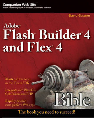 Flash Builder 4 and Flex 4 Bible by David Gassner image