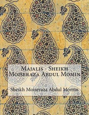 Majalis - Sheikh Moiseraza Abdul Momin by Sheikh Moiseraza Abdul Momin image