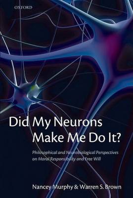 Did My Neurons Make Me Do It? by Nancey Murphy image