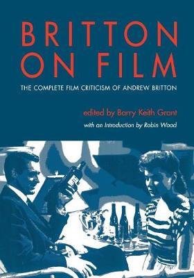 Britton on Film: The Complete Film Criticism of Andrew Britton image