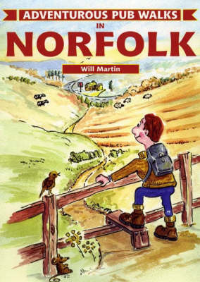 Adventurous Pub Walks in Norfolk by Will Martin image
