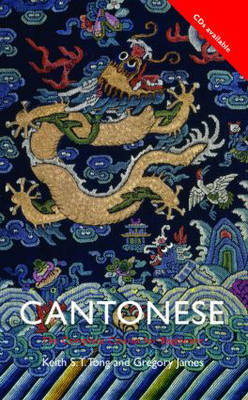 Colloquial Cantonese: A Complete Language Course on Paperback by Keith S.T. Tong