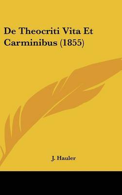 de Theocriti Vita Et Carminibus (1855) by J Hauler image
