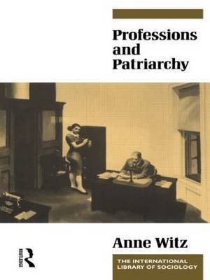 Professions and Patriarchy by Anne Witz image