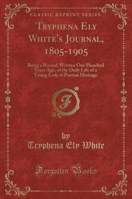 Tryphena Ely White's Journal, 1805-1905 by Tryphena Ely White image