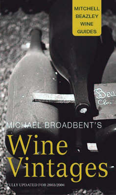 Michael Broadbent's Wine Vintages on Hardback