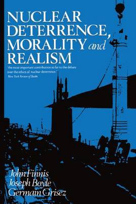 Nuclear Deterrence, Morality and Realism by John Finnis image