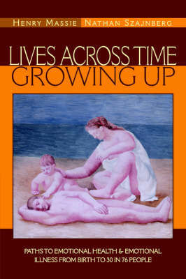 Lives Across Time/Growing Up by M.D., Henry Massie image