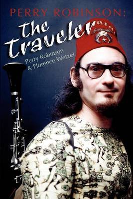Perry Robinson: The Traveler by Florence F Wetzel image
