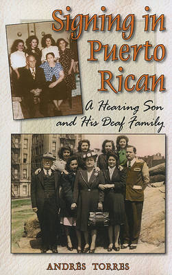 Signing in Puerto Rican - a Hearing Son and His Deaf Family by Andres Torres image