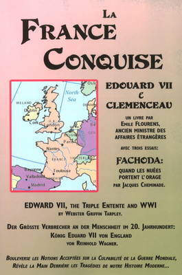 La France Conquise: Edouard VII Et Clemenceau: Quatre Temoignages by Aemile Flourens image