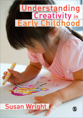 Understanding Creativity in Early Childhood by Susan Wright image