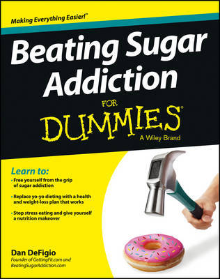 Beating Sugar Addiction For Dummies by Dan DeFigio image