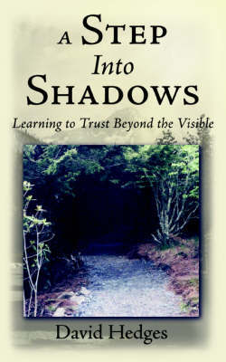 A Step Into Shadows by David Hedges