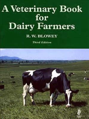 The Veterinary Book for Dairy Farmers by Roger Blowey image