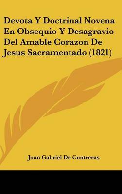 Devota y Doctrinal Novena En Obsequio y Desagravio del Amable Corazon de Jesus Sacramentado (1821) image