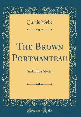 The Brown Portmanteau by Curtis Yorke image
