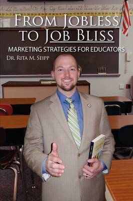 From Jobless to Job Bliss by Dr. Rita M. Seipp image