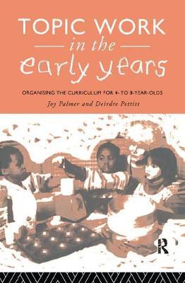 Topic Work in the Early Years by Joy Palmer image