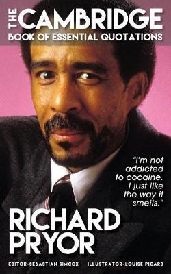 Richard Pryor - The Cambridge Book of Essential Quotations by Sebastian Simcox image