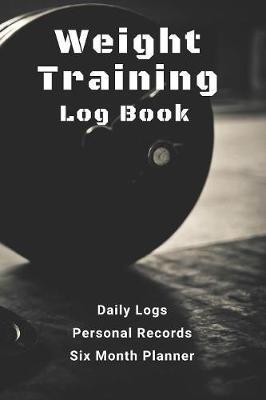 Weight Training Log Book by Flying Piggy Publishing