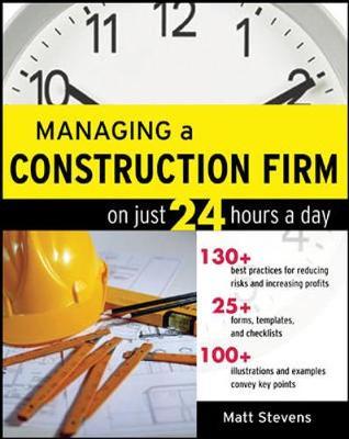 Managing a Construction Firm on Just 24 Hours a Day by Matt Stevens image