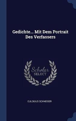 Gedichte... Mit Dem Portrait Des Verfassers image