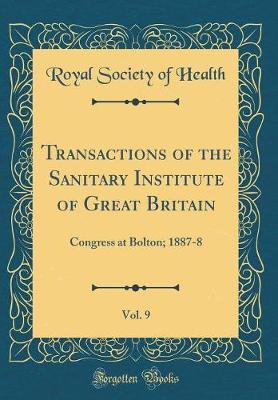 Transactions of the Sanitary Institute of Great Britain, Vol. 9 by Royal Society of Health image