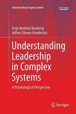 Understanding Leadership in Complex Systems by Terje Andreas Tonsberg image