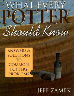 What Every Potter Should Know by Jeff Zamek image