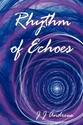 Rhythm of Echoes by J.J. Andrews image