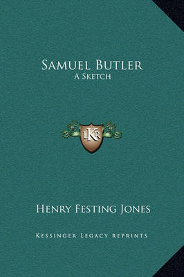 Samuel Butler: A Sketch on Hardback by Henry Festing Jones