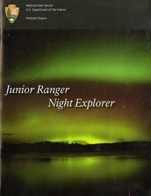 Junior Ranger Night Explorer by National Park Service (U S ) image