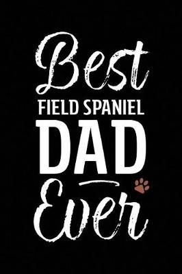Best Field Spaniel Dad Ever by Arya Wolfe image