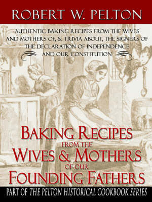 Baking Recipes of our Founding Fathers by Robert W. Pelton image