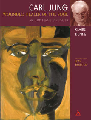 Carl Jung: Wounded Healer of the Soul: An Illustrated Biography by Claire Dunne image