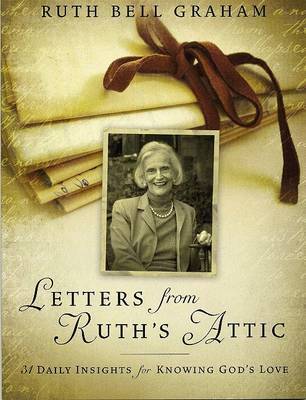 Letters from Ruth's Attic: 31 Daily Insights for Knowing God's Love by Ruth Bell Graham image