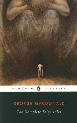 The Complete Fairy Tales by George MacDonald image